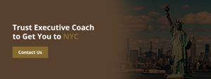 Trust Executive Coach to get You to NYC