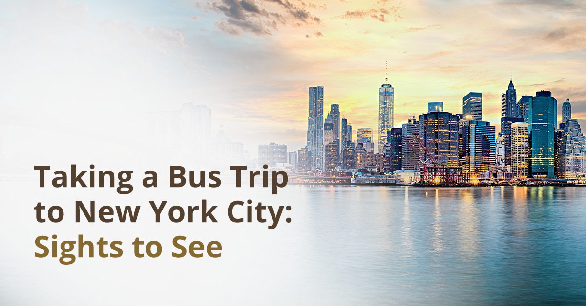 Taking a Bus Trip to New York City: Sights to See